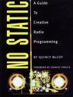 No Static: A Guide to Creative Radio Programming By Quincy McCoy Cover Image