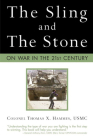 The Sling and the Stone:  On War in the 21st Century (Zenith Military Classics) By Thomas X. Hammes Cover Image