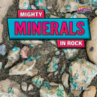 Mighty Minerals in Rock By Rex Ruby Cover Image