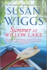 Summer at Willow Lake (Lakeshore Chronicles #1) By Susan Wiggs Cover Image