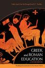 Greek and Roman Education: A Sourcebook (Routledge Sourcebooks for the Ancient World) Cover Image