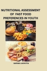 Nutritional Assesment of Fast Food Preferences in Youth By Garima Lakhotia Cover Image