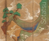 Sotatsu By James T. Ulak (Editor), Yukio Lippit (Editor), Keiko Nakamachi (Contributions by), Shunroku Okudaira (Contributions by), Ryo Furuta (Contributions by) Cover Image