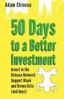 50 Days to a Better Investment: Invest in the Chiocca Network: Support Black and Brown Girls (and boys) By Adam Chiocca Cover Image