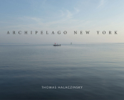 Archipelago New York By Thomas Halaczinsky Cover Image