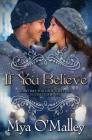 If You Believe By Mya O'Malley Cover Image