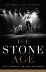 The Stone Age: Sixty Years of The Rolling Stones Cover Image