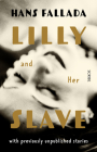 Lilly and Her Slave By Hans Fallada, Alexandra Roesch (Translator) Cover Image
