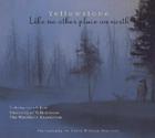 Yellowstone: Like No Other Place on Earth By David Peterson, David W. Peterson (Photographer), Farcountry Press (Manufactured by) Cover Image
