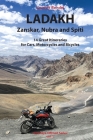 Ladakh, Zanskar, Nubra and Spiti - The Greatest Itineraries: The Greatest Itineraries for Cars, Motorcycles and Bicycles By Laurent Bendel Cover Image