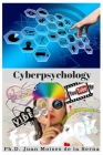 Cyberpsychology: Mind and Internet Relationship By Sebastian Bolivar (Translator), Juan Moisés de la Serna Cover Image