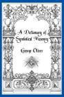 A Dictionary of Symbolical Masonry By George Oliver Cover Image