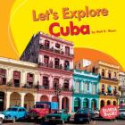 Let's Explore Cuba By Walt K. Moon Cover Image