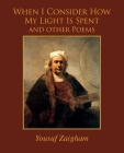 When I Consider How My Light Is Spent By Yousuf Zaigham Cover Image