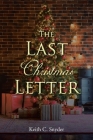 The Last Christmas Letter By Keith C. Snyder Cover Image