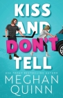 Kiss and Don't Tell By Meghan Quinn Cover Image