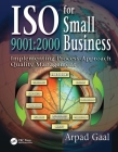 ISO 9001: 2000 for Small Business: Implementing Process-Approach Quality Management Cover Image