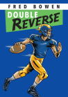Double Reverse (Fred Bowen Sports Story Series #19) By Fred Bowen Cover Image
