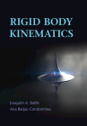 Rigid Body Kinematics By Joaquim A. Batlle, Ana Barjau Condomines Cover Image