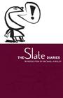 The Slate Diaries By Michael Kinsley Cover Image