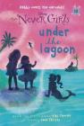 Never Girls #13: Under the Lagoon (Disney: The Never Girls) Cover Image