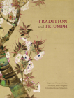 Tradition and Triumph: Japanese Women Artists from the John Fong and Colin Johnstone Collection Cover Image