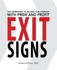 Exit Signs: The Expressway to Selling Your Company with Pride and Profit By Pamela Dennis Cover Image