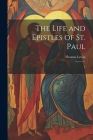 The Life and Epistles of St. Paul: 1 Cover Image