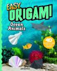 Easy Origami Ocean Animals: 4D an Augmented Reading Paper Folding Experience By John Montroll Cover Image