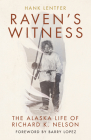 Raven's Witness: The Alaska Life of Richard K. Nelson Cover Image