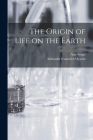 The Origin of Life on the Earth Cover Image