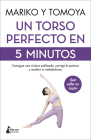 Un Torso Perfecto En 5 Minutos By Mariko, Tomoya (With) Cover Image