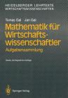 Mathematik Für Wirtschaftswissenschaftler: Aufgabensammlung (Heidelberger Lehrtexte Wirtschaftswissenschaften) Cover Image