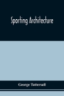 Sporting Architecture By George Tattersall Cover Image