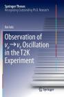 Observation of ν_μ→ν_e Oscillation in the T2k Experiment (Springer Theses) Cover Image