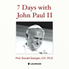 7 Days with John Paul II By PhD, PhD (Read by) Cover Image