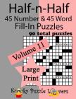 Half-n-Half Fill-In Puzzles, 90 LARGE PRINT puzzles (45 number & 45 Word Fill-In Puzzles), Volume 11 Cover Image