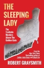 The Sleeping Lady: The Trailside Murders Above the Golden Gate By Robert Graysmith Cover Image