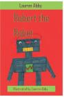 Robert the Robot By Lauren Abby Cover Image