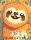 Sloth Coloring Book for Kids: With Bonus Activity Pages By Raphael Dali Cover Image