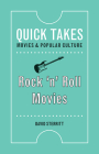 Rock 'n' Roll Movies (Quick Takes: Movies and Popular Culture) Cover Image