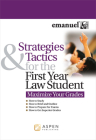 Strategies and Tactics for the First Year Law Student: Maximize Your Grades (Strategies & Tactics) By Steven L. Emanuel Cover Image