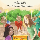 Abigail's Christmas Ballerina Cover Image