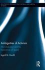 Ambiguities of Activism: Alter-Globalism and the Imperatives of Speed (Routledge Research in Cultural and Media Studies #43) Cover Image