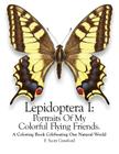 Lepidoptera I: Portraits Of My Colorful Flying Friends.: A Coloring Book Celebrating Our Natural World By F. Scott Crawford Cover Image