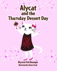 Alycat and the Thursday Dessert Day By Alysson Foti Bourque, Chiara Civati (Illustrator) Cover Image