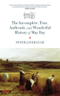 The Incomplete, True, Authentic, and Wonderful History of May Day (Spectre) By Peter Linebaugh Cover Image