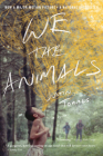 We The Animals (tie-In): A Novel Cover Image