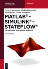 MATLAB - Simulink - Stateflow: Grundlagen, Toolboxen, Beispiele (de Gruyter Studium) By Anne Angermann, Michael Beuschel, Martin Rau Cover Image