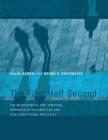 The First Half Second: The Microgenesis and Temporal Dynamics of Unconscious and Conscious Visual Processes By Haluk Ögmen (Editor), Bruno G. Breitmeyer (Editor) Cover Image